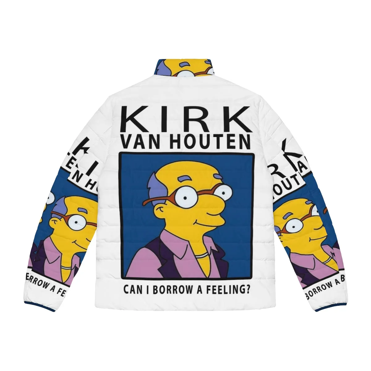 "Borrow a Feeling" Kirk Van Houten Puffer Jacket